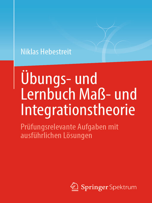 Title details for Übungs- und Lernbuch Maß- und Integrationstheorie by Niklas Hebestreit - Available
